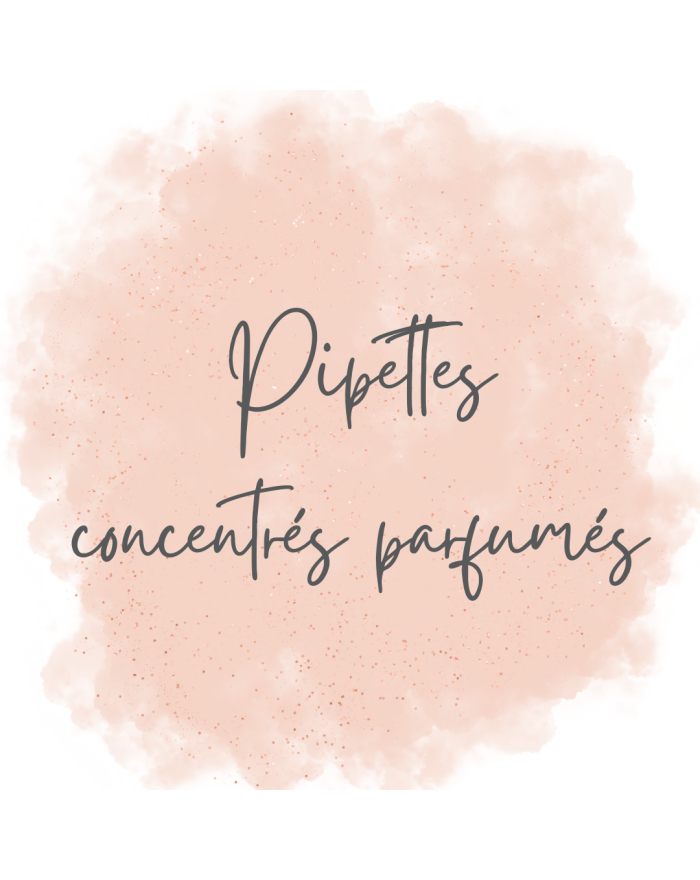 Pipettes concentrés parfumés